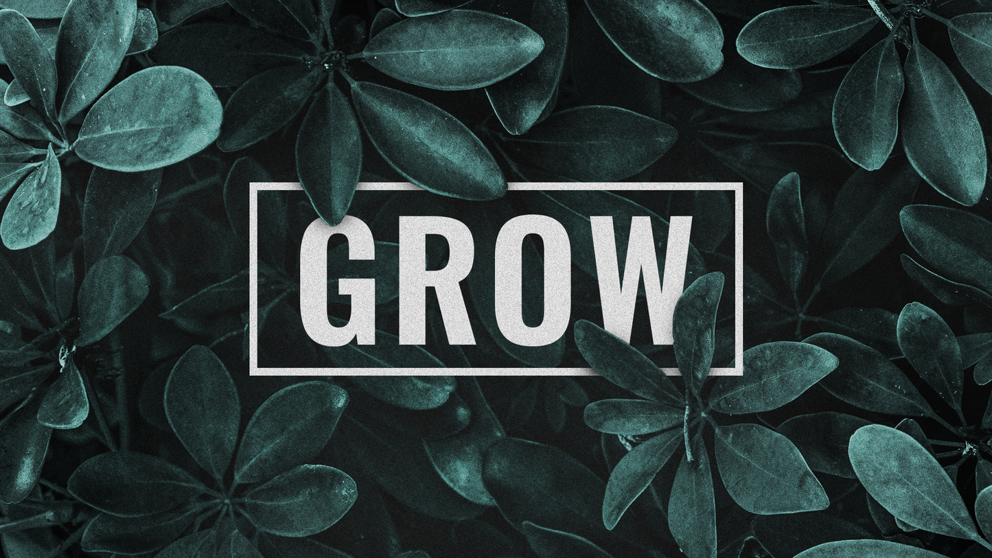 Grow