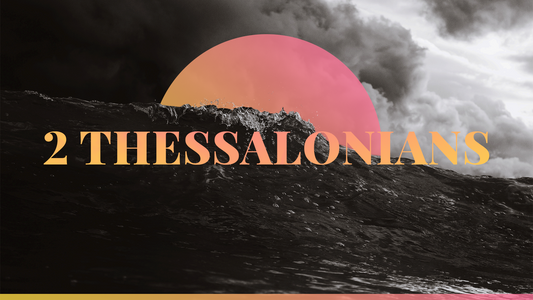 Sermon Graphic on the Book of 2 Thessalonians Ver_2
