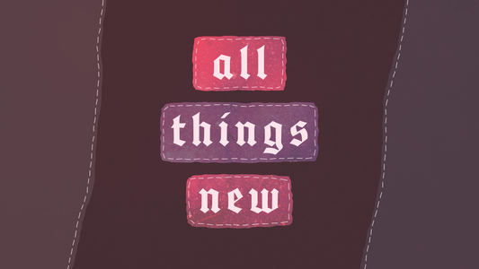 Sermon Graphic for All Things New
