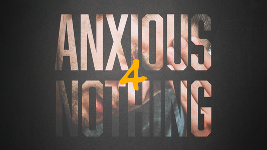 Sermon Graphic on Anxious for Nothing