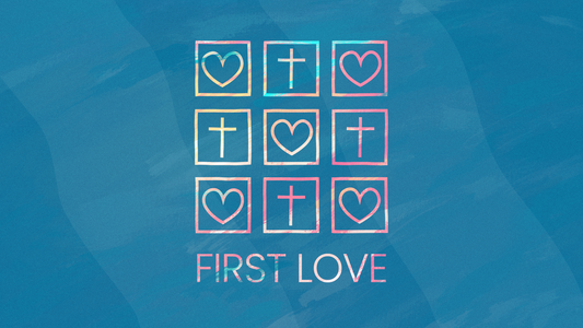 Sermon Graphic on First Love