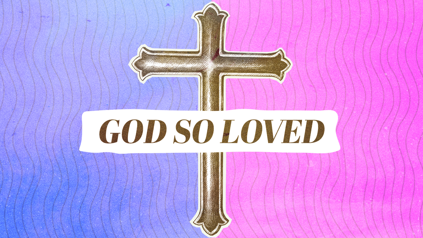 God So Loved Graphic