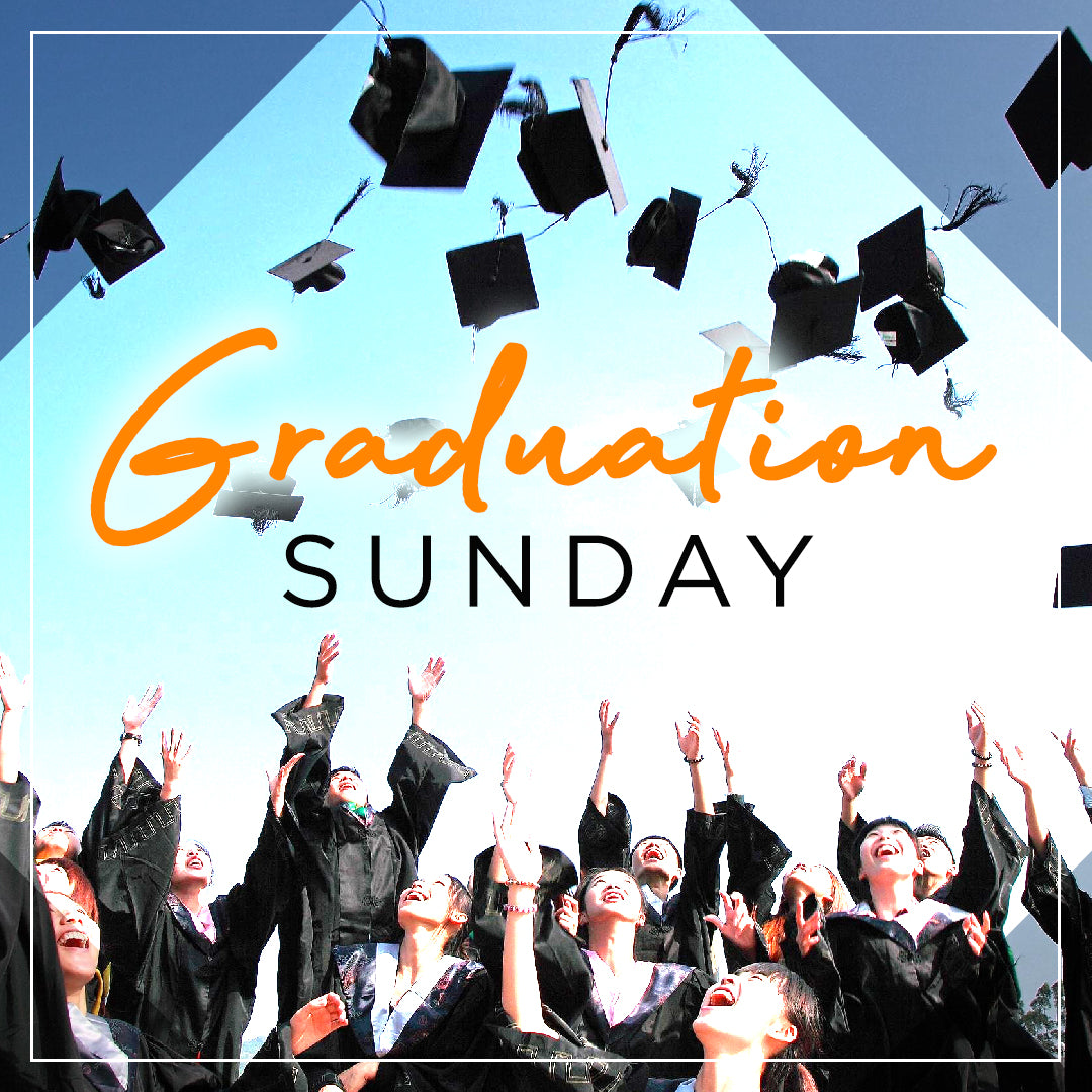 Graduation Sunday 30