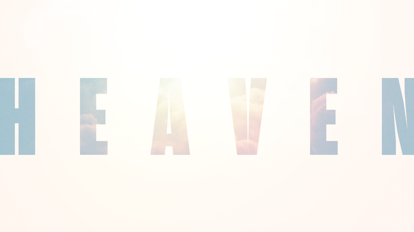 Sermon Graphics on Heaven