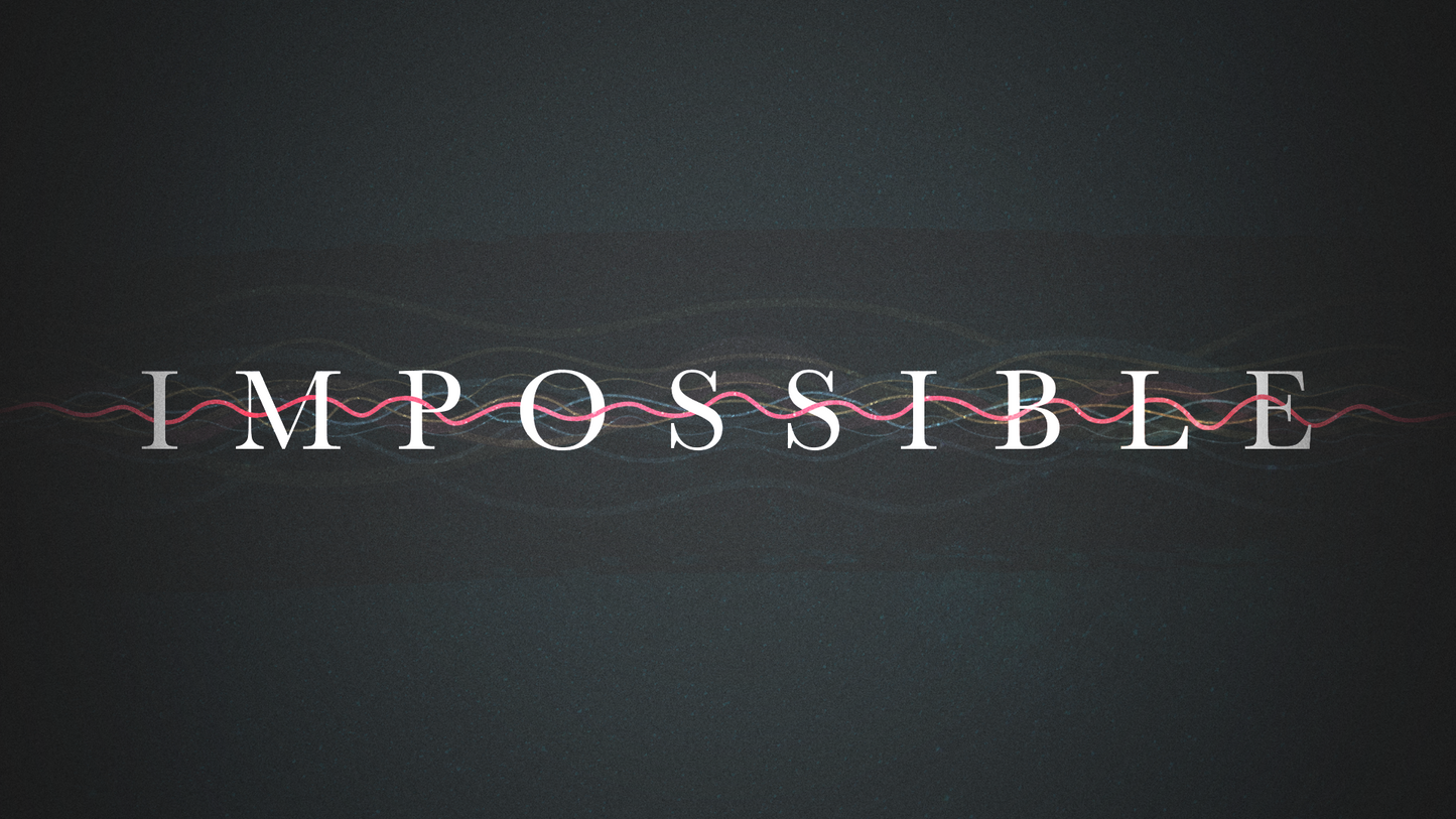 Impossible sermon graphic