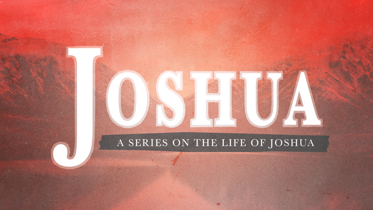 Sermon Graphic on Joshua