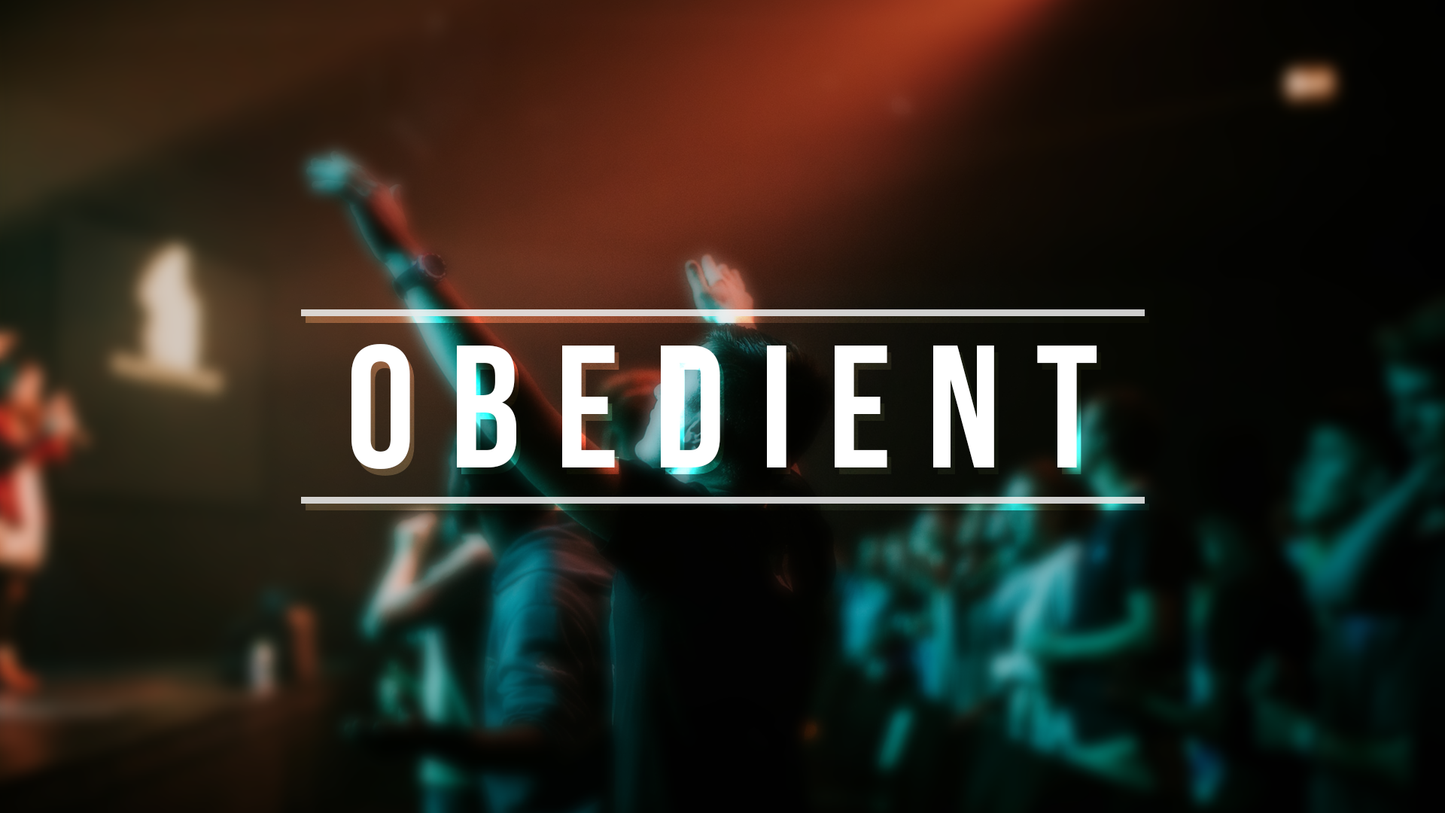 Sermon Graphic on Obedient