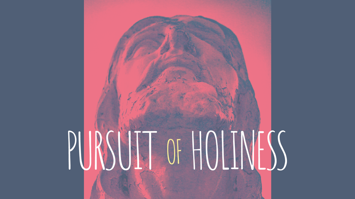 Pursuit of Holiness