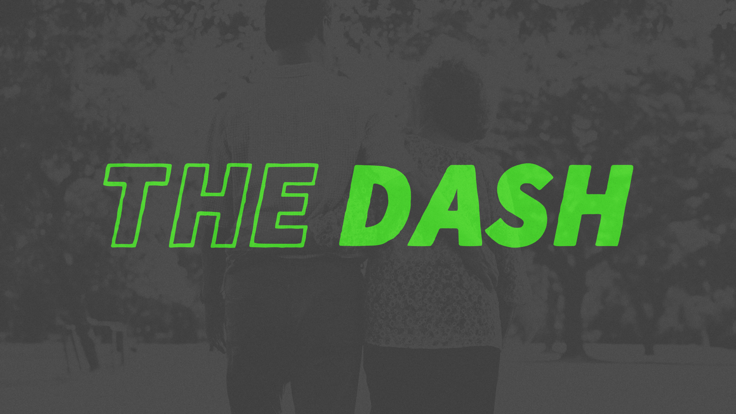 Sermon Graphic for The Dash