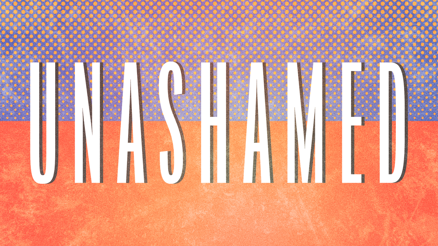 Sermon Graphic on Unashamed