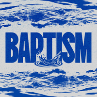 Baptism 105
