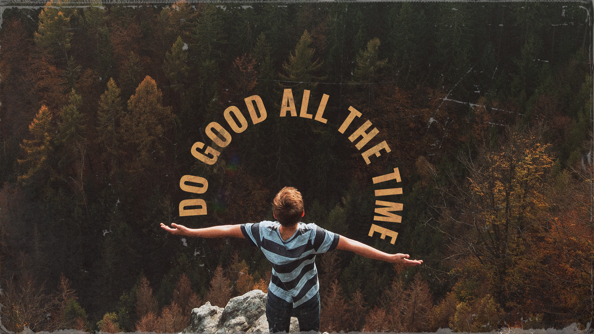 Do Good All the Time