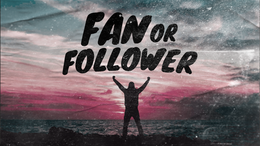 Fan or Follower