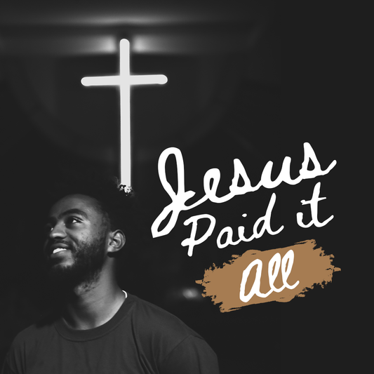 Jesus Paid It All