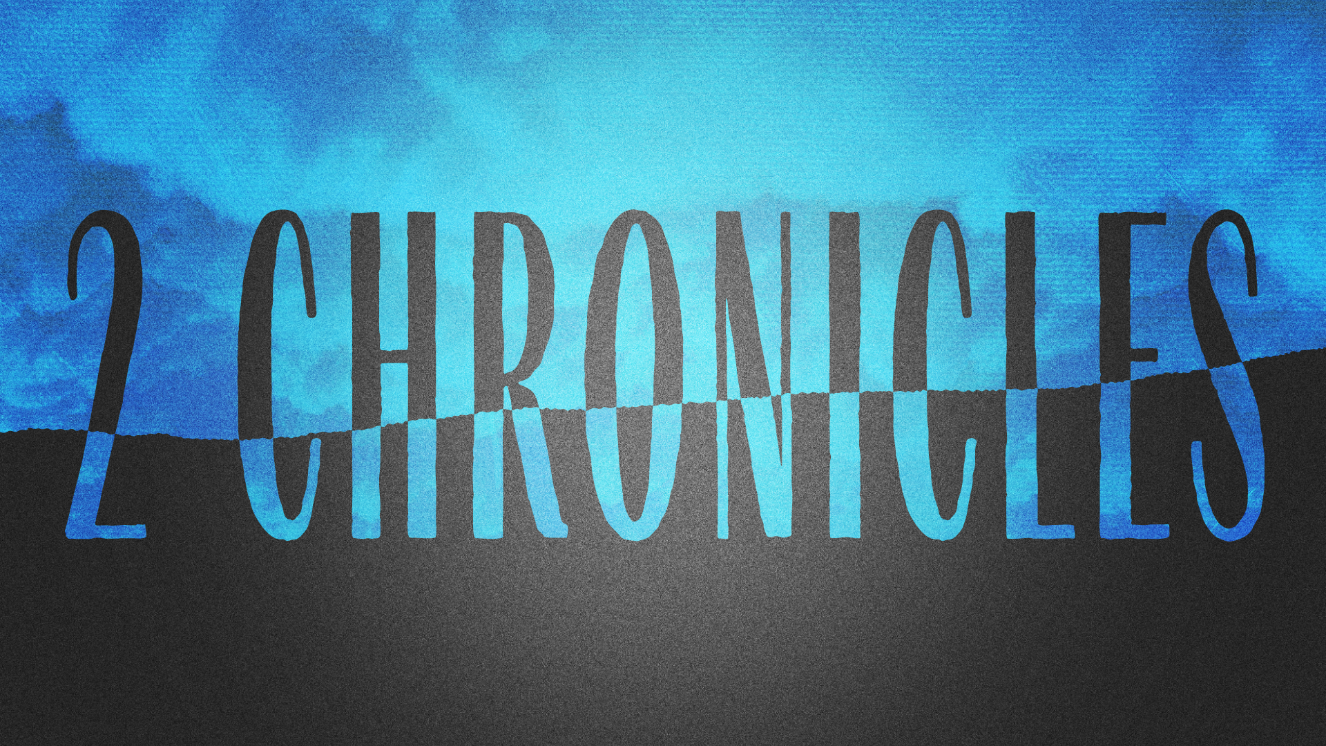 Sermon Graphic on the Book of 2 Chronicles