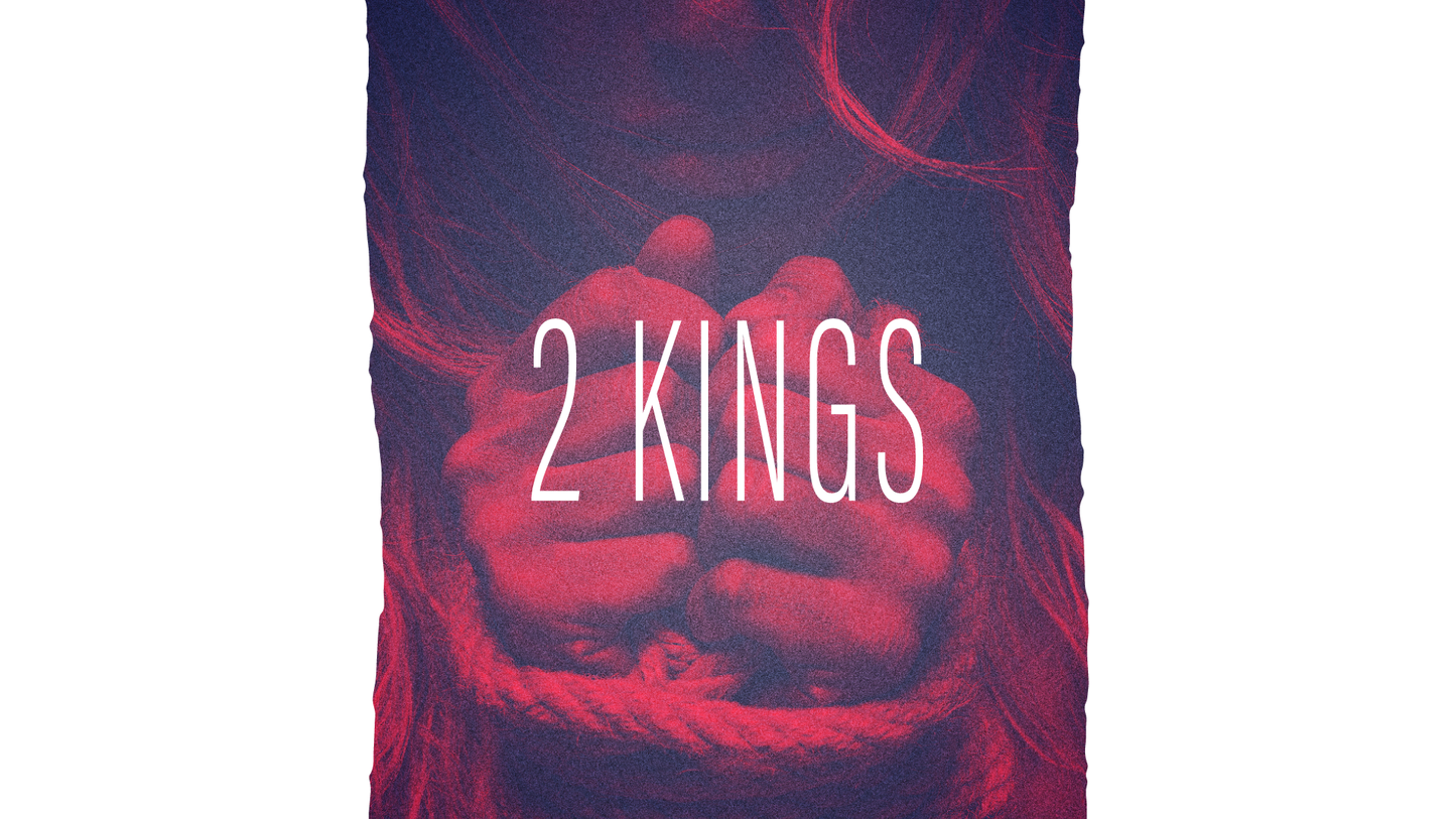 Sermon Graphic on the Book of 2 Kings