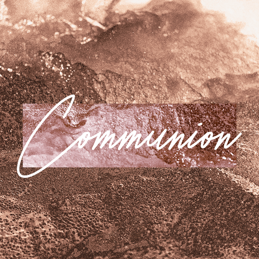 Communion 6