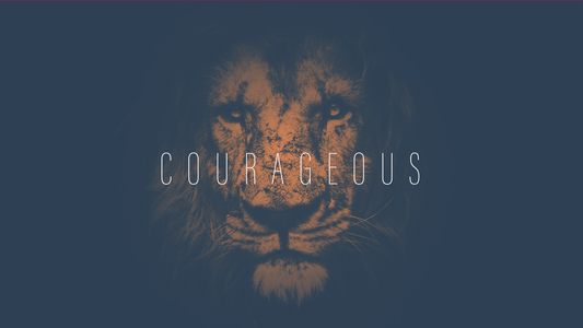 Sermon Graphic on Courageous