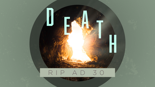 Sermon Graphic on Death RIP AD 30