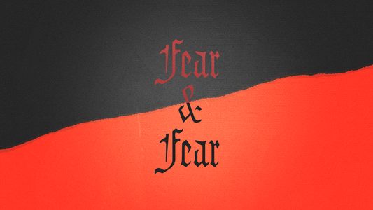 Sermon Graphic on Fear & Fear