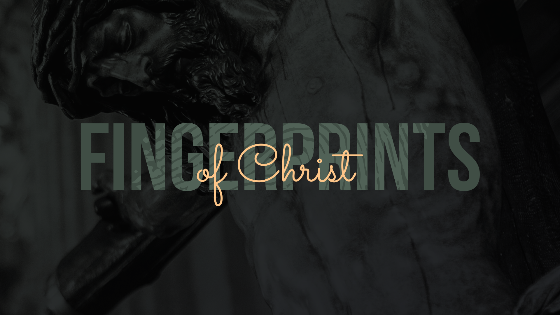 Sermon Graphics on Fingerprints of Christ