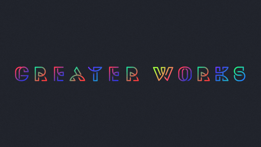 Greater Works sermon graphic
