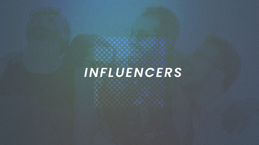 Influencers