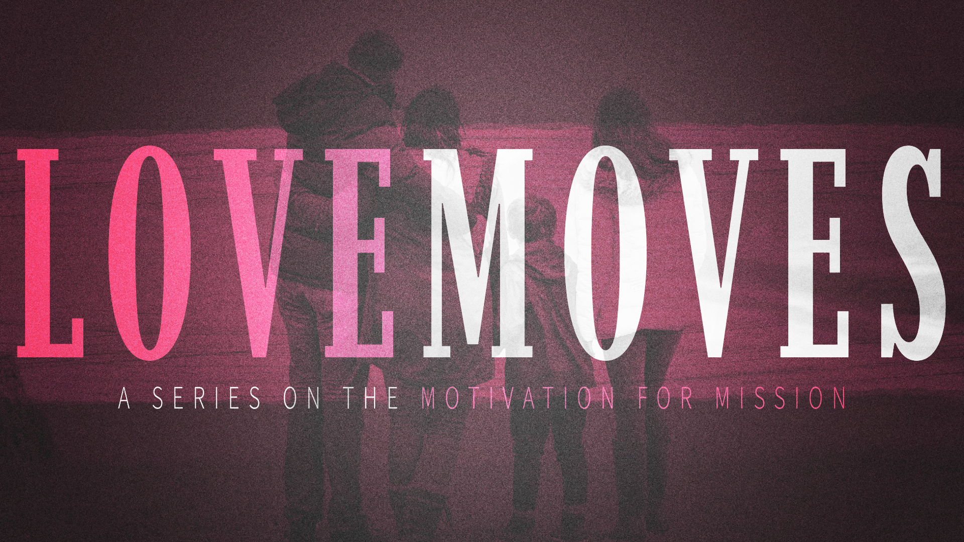 Sermon Graphic on Love Moves