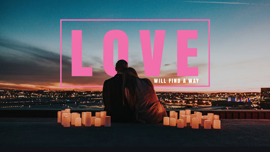 Sermon Graphic on Love Will Find a Way