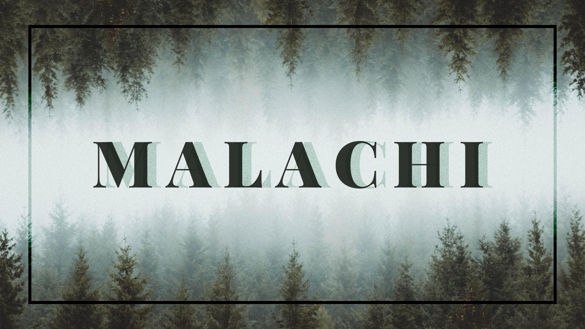 Sermon Graphic on the Book of Malachi Ver_2