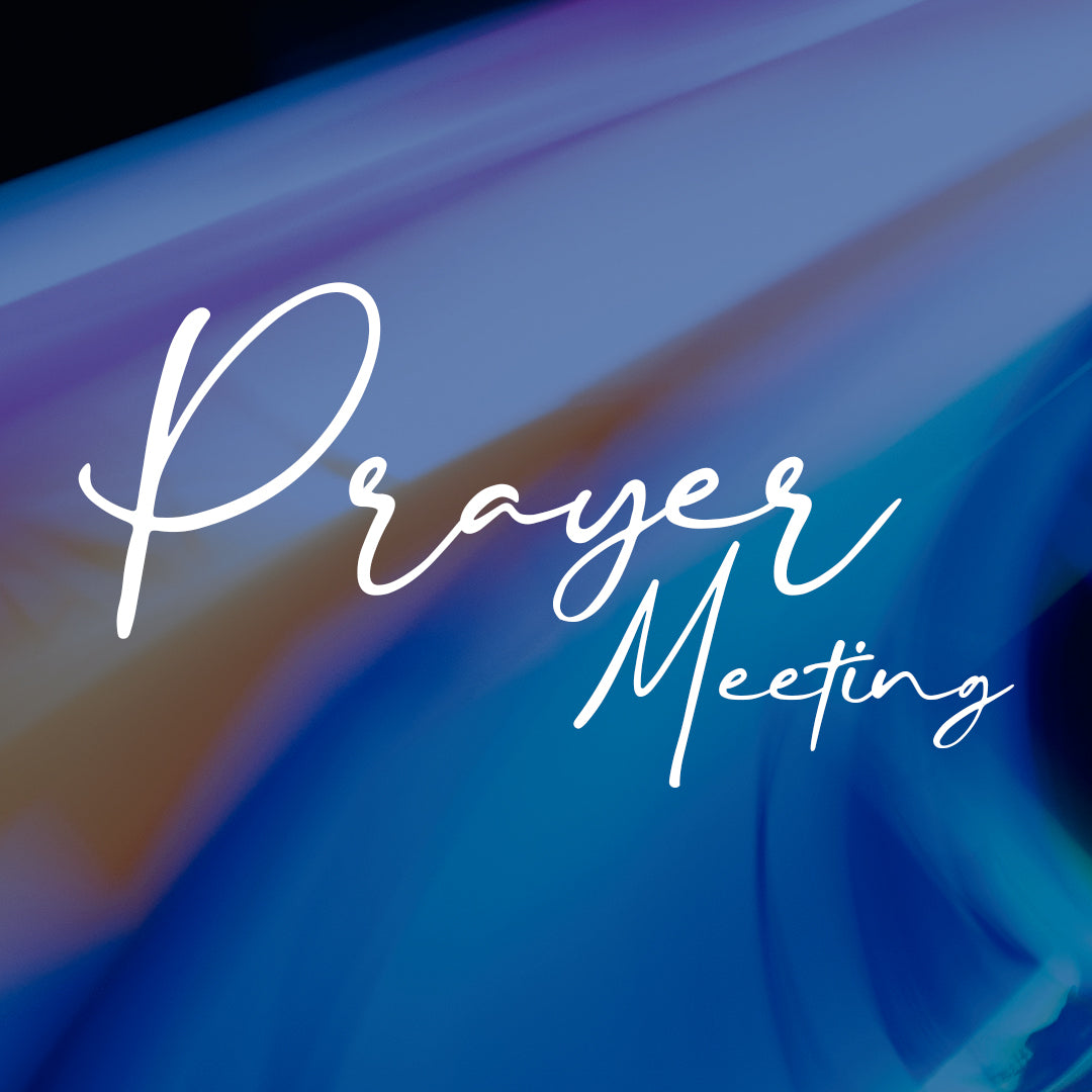 Prayer Meeting 11