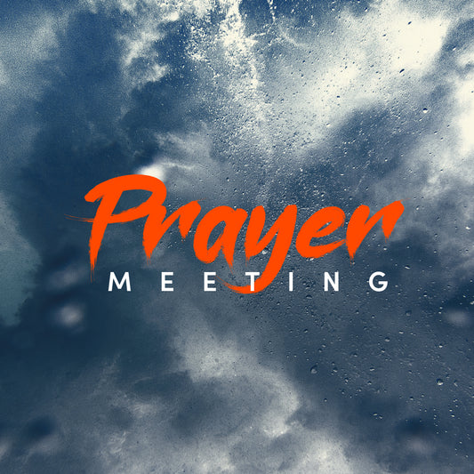 Prayer Meeting 47