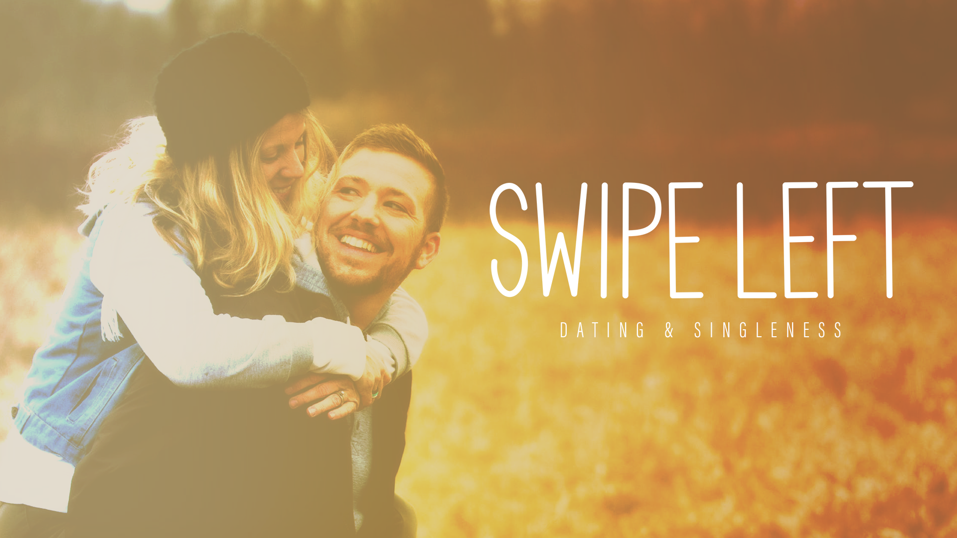 Swipe Left Dating & Singleness – Ministry Designs