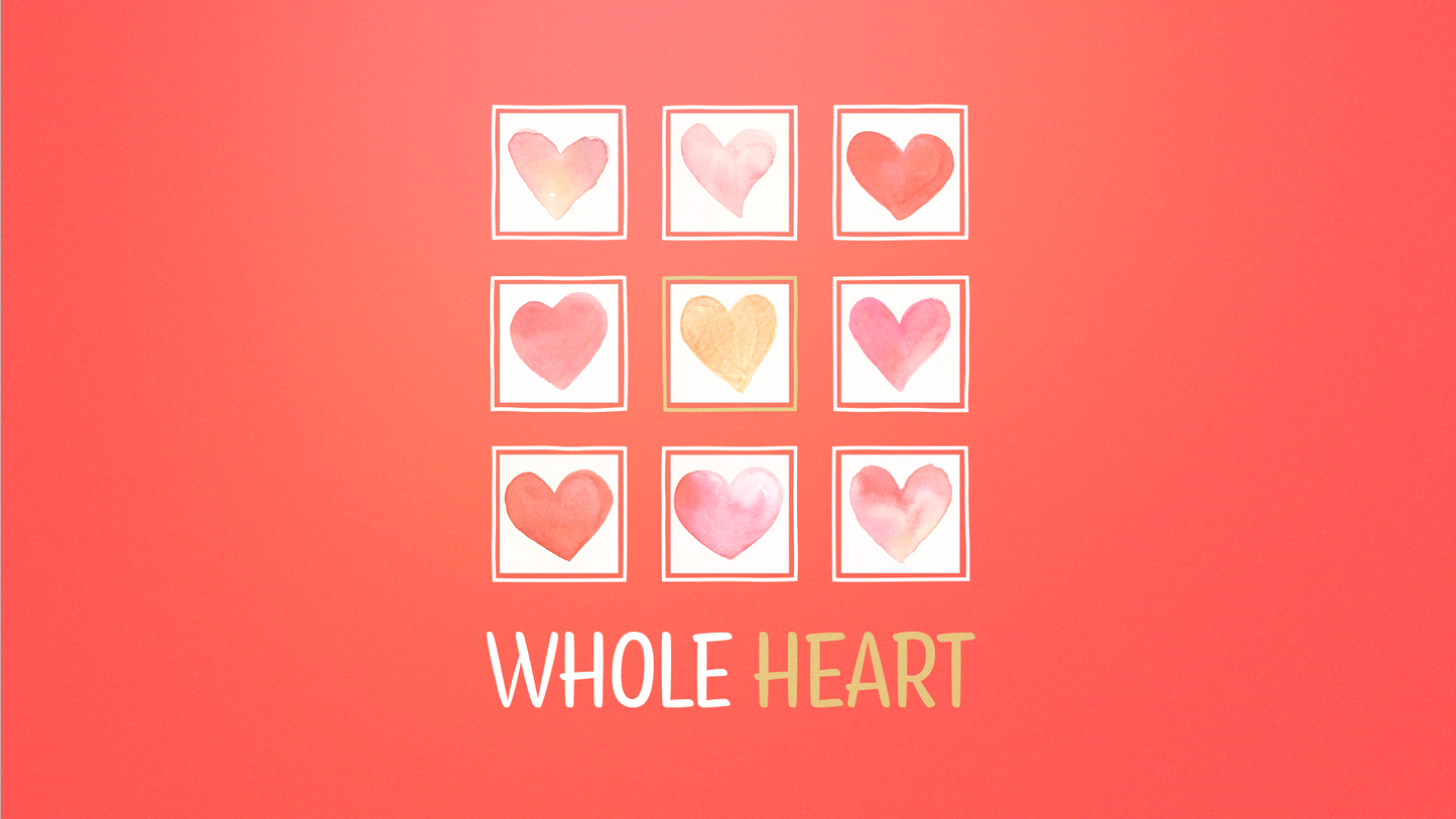 Sermon Graphic on Whole Heart