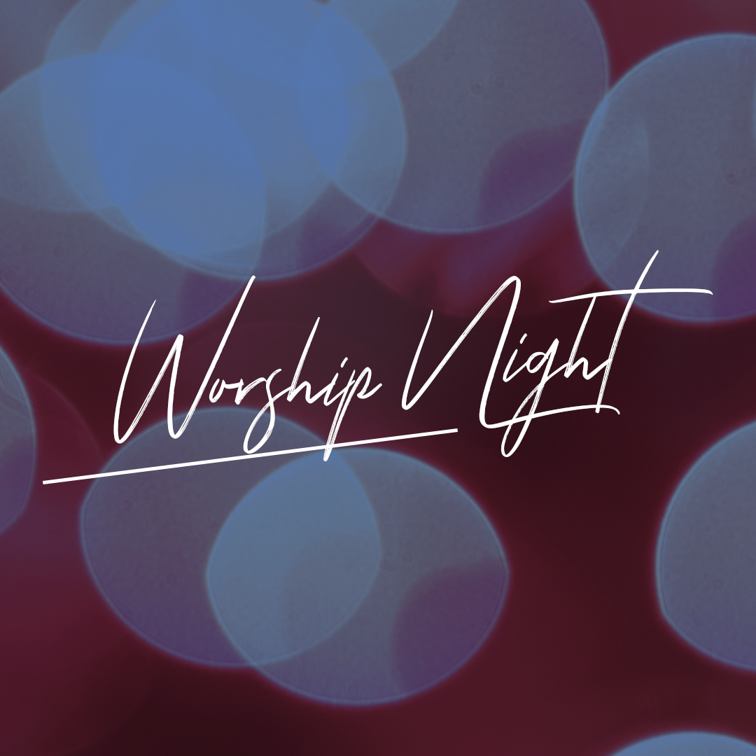 Worship Night 7