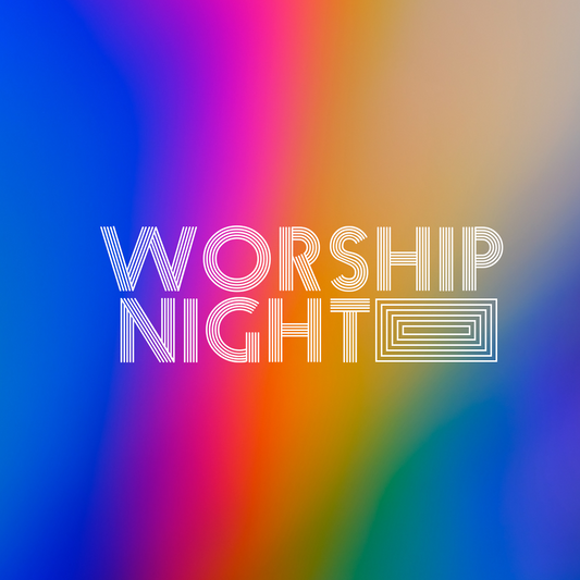 Worship Night 44